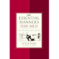 Essential Manners for Men: What to Do, When to Do It, and Why, Pre-Owned (Hardcover)