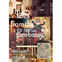 Strange Attractor Press: Tales from the Embassy : Communiqus from the Guild of Transcultural Studies, 1976-1991 (Paperback)
