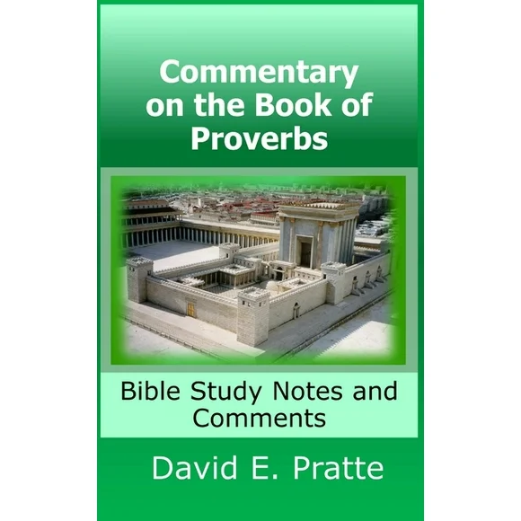 Commentary on the Book of Proverbs: Bible Study Notes and Comments (Hardcover)