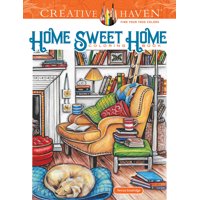 Adult Coloring: Creative Haven Home Sweet Home Coloring Book (Paperback)