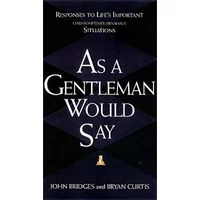 As a Gentleman Would Say: Responses to Life's Important (and Sometimes Awkward) Situations, Pre-Owned (Hardcover)