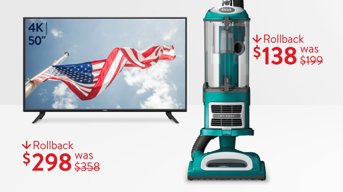 Huge Memorial Day savings. Hurry in for thousands of last-minute Rollbacks on tech and more!