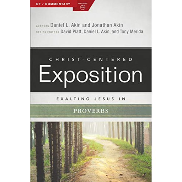Pre-Owned Exalting Jesus in Proverbs (Christ-Centered Exposition Commentary) Paperback