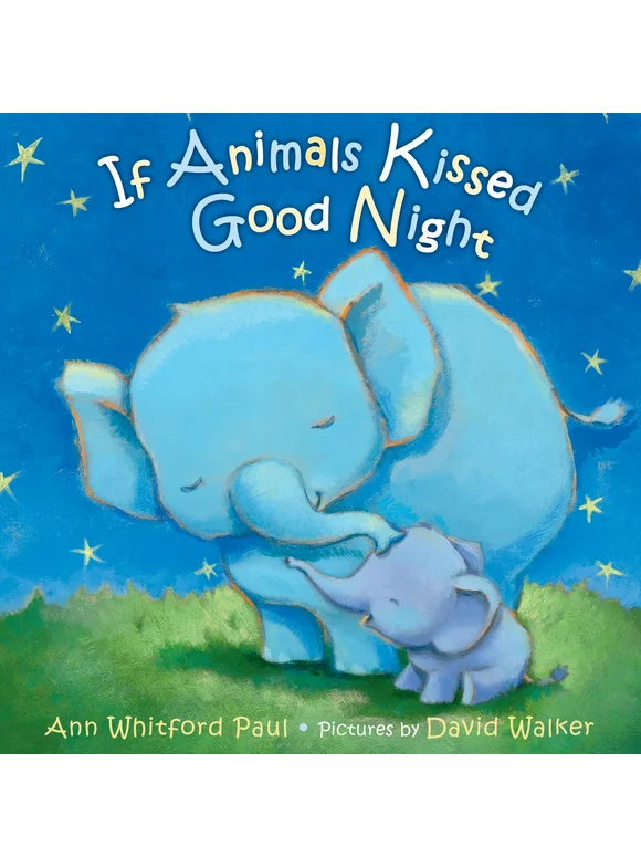 If Animals Kissed Good Night: If Animals Kissed Good Night (Board book)