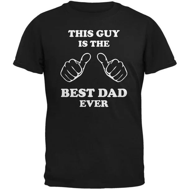 Father's Day This Guy Best Dad Ever Black Adult T-Shirt - Medium