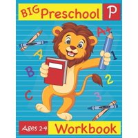 Big Preschool Workbook Ages 2-4 : Preschool Activity Book for Kindergarten Readiness Alphabet Numbers Counting Matching Tracing Fine Motor Skills (Paperback)