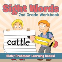 Sight Words 2nd Grade Workbook (Baby Professor Learning Books) (Paperback)