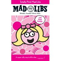 Mad Libs: Totally Pink Mad Libs (Paperback)