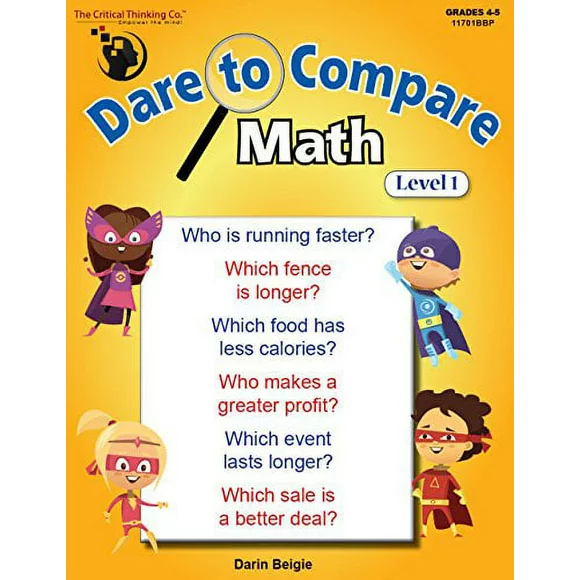 Pre-Owned Dare to Compare: Math Level 1 - Using Calculations to Make a Comparison & Come to a Decision (Grades 4-5) Paperback