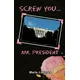 Screw You, Mr. President (Paperback) - image 1 of 1