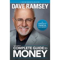 Dave Ramsey's Complete Guide to Money : The Handbook of Financial Peace University (Hardcover)