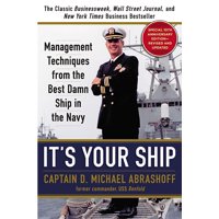 It's Your Ship : Management Techniques from the Best Damn Ship in the Navy (Hardcover)