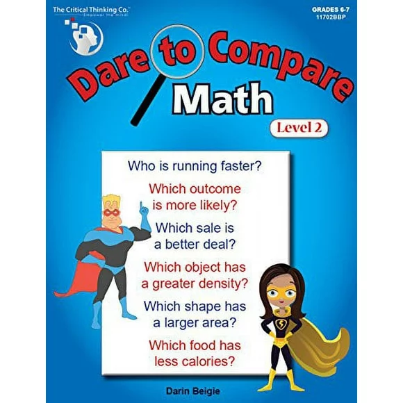 Pre-Owned Dare to Compare Math: Level 2 Workbook - Using Calculations to Make a Comparison Come to a Decision Grades 6-7 Paperback Darin Beigie